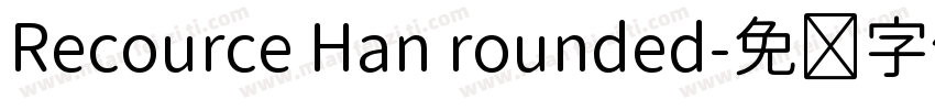 Recource Han rounded字体转换